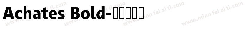 Achates Bold字体转换